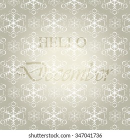 Hello December background with snowflakes. Vector