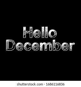 Hello December brush paint hand drawn lettering on black background. Design  templates for greeting cards, overlays, posters