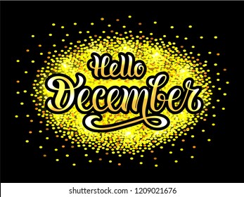 Hello december for calendar, invitation, greeting card, postcard, typography poster, banner, flyer. Handwritten modern lettering. Inspirational quote on textured background. Vector illustration EPS 10