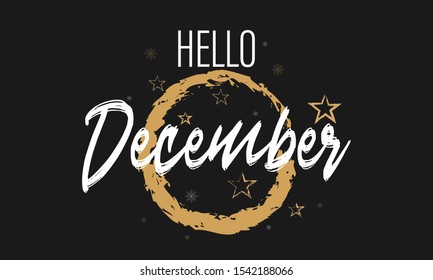 Hello December calligraphic design. Vector illustration. Calligraphy with white texture isolated on dark background. EPS 10.