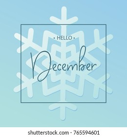Hello December calligraphy inscription.Vector illustration