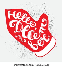 Hello, december! Cute hand drawn lettering in mitten, sketch winter calligraphy.