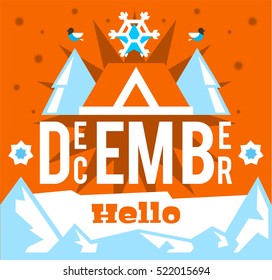Hello December. Designed for printing, postcards, calendars, notebooks, diary. Snowflakes and stars, bullfinch, home. Snowy mountains. Vector illustration. Flat style
