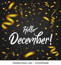 Hello December with Golden Confetti - New Month, quote, sign, Lettering, Handwritten, vector for greeting