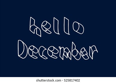 hello december. Hand Lettered Quote. Modern Calligraphy