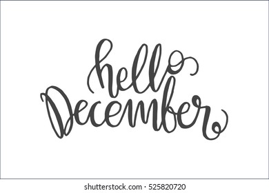 hello december. Hand Lettered Quote. Modern Calligraphy
