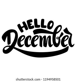 Hello December. Handwritten Lettering. Text. Modern Calligraphy.