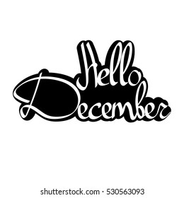 Hello December, isolated sticker, calligraphy phrase, word design template, vector illustration