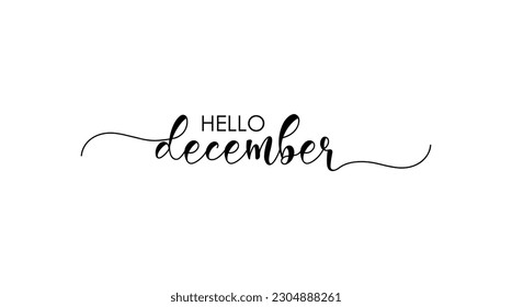 Hola, diciembre. Escrito a mano, hola Diciembre, mensaje con letras. Grabación moderna. Diseño de diciembre de bienvenida para tarjetas, carteles, afiches. Saludos de temporada. Elementos para carteles, tarjetas de felicitación.