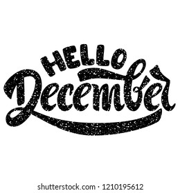 Hello December. Name of the month. Handwritten Lettering. Text. Modern Calligraphy. Vector.
