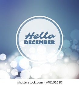 Hello December - Quote, Slogan, Saying, Concept on a Blurred Background