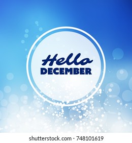 Hello December - Quote, Slogan, Saying, Concept on a Blurred Background