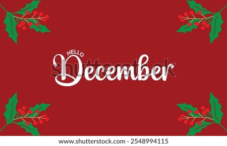 Hello December season.  Winter background. Cartoon illustration Template for Poster, Banner, Greeting, Card, Flyer, Cover, Sale, Promotion. Vector illustration. EPS 10