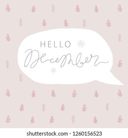 Hello December speech bubble. Grunge text background. Abstract postcard template