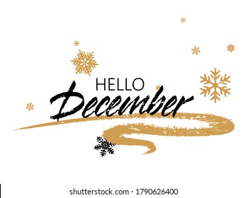 Hello December typography vector poster graphic design. Handwritten hello December text, greeting card social media post template with lettering, brush stroke curve, snowflakes. Seasonal winter banner