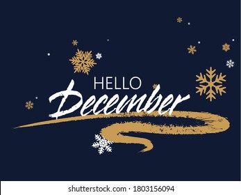 Hello December typography vector poster graphic design. Handwritten hello December text, greeting card social media post template with lettering, brush stroke curve, snowflakes. Seasonal winter banner