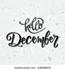 Hello december. Vector lettering.Vector illustration