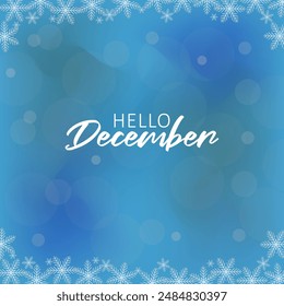 Hello December vector. December with winter background.