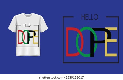 Hola Dope Typography Nice T-Shirt. 