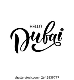 Hello Dubai handwritten text isolated on white  background, vector illustration. Modern brush ink calligraphy. Hand lettering typography for postcard, logo, poster, print, banner, apparel