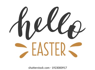 Hello Easter hand lettering vector. Spring season and Easter holidays quotes and phrases for easter greeting cards, banners, posters, mug, scrapbooking, pillow case, phone cases and clothes design. 