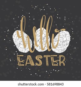 Hello easter lettering modern calligraphy style. Hand written Easter phrases .Greeting card text templates with Easter eggs. Happy easter lettering modern calligraphy style. Vector illustration