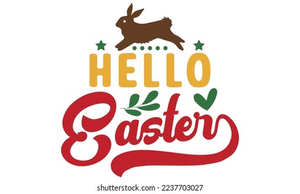 Hello easter svg, Easter svg, Easter quotes design illustration on svg hand drawn, Happy Easter modern brush calligraphy, Stock vector typography label isolated EPS 10