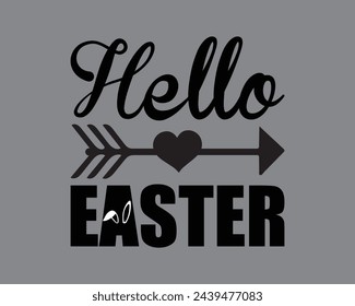 hello Easter  Typography T shirt design,happy easter day t-shirt design,Colorful Bunny t shirt,Easter Cut Files,Easter Bunny Design