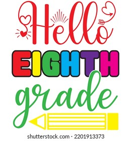 Hello Eighth Grade t shirt design