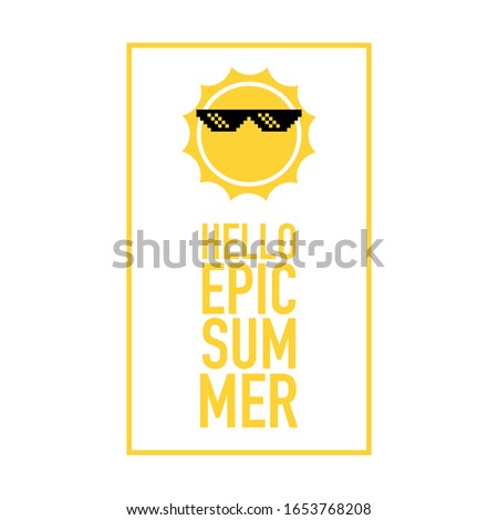 hello epic summer sun pixel sunglasses vector illustration