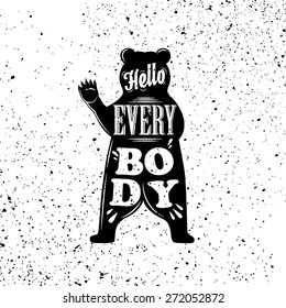 Hello everybody! Bear silhouette. Vector illustration on white background