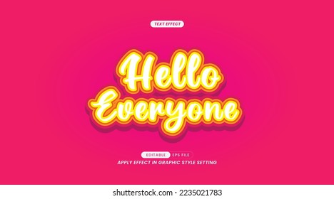 Hello Everyone Text Effect, with editable color 3D fonts. effects can be used. vector illustration