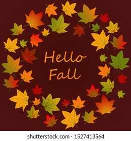 Hello Fall. Background with falling autumn leaves. Autumn round frame flat vector template with place for text. Fall season social media banner layout. Leafage and forest.