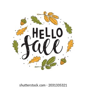 Hello Fall. Brush hand lettering. Inspiring quote. Motivating modern calligraphy.Vector autumn wreath with falling leaves. Can be used for photo overlays, posters, holiday clothes, cards and more.