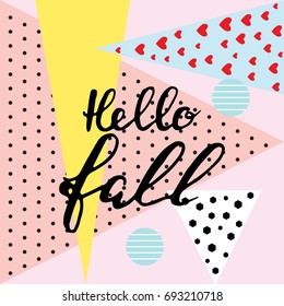 Hello fall. brush hand lettering, inspiring quotes.Motivation modern calligraphy, typography for poster, invitation, greeting cards.Vector lettering design.