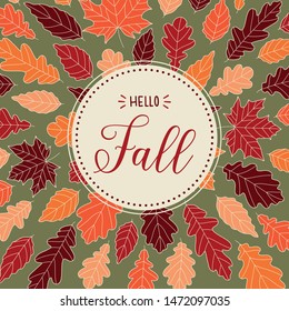 Hello Fall! Colorful design with autumn leafs. Vector template for cards, posters, flyers, covers and other uses.