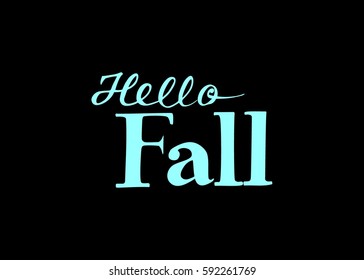 Hello Fall hand lettering design. Fall logos and emblems for invitation, greeting card, t-shirt, prints and posters. Hand drawn winter inspiration phrase. Vector illustration
