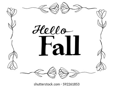 Hello Fall hand lettering design. Fall logos and emblems for invitation, greeting card, t-shirt, prints and posters. Hand drawn winter inspiration phrase. Vector illustration
