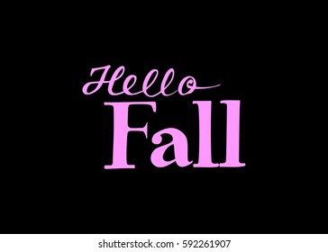 Hello Fall hand lettering design. Fall logos and emblems for invitation, greeting card, t-shirt, prints and posters. Hand drawn winter inspiration phrase. Vector illustration
