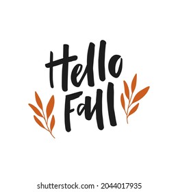 Hello Fall hand-drawn black lettering. Harvest poster design. Fall season decoration. Autumn greeting card. Typography template for poster, banner. Vector illustration isolated on white background.