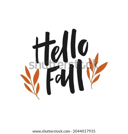 Hello Fall hand-drawn black lettering. Harvest poster design. Fall season decoration. Autumn greeting card. Typography template for poster, banner. Vector illustration isolated on white background.