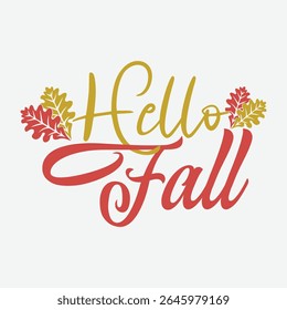Hello Fall Happy Halloween Vector Art, Autumn Leaves Printable Vector Design, Welcome Fall Graphic Design, Hello Fall Clipart for Printing, Fall Season T-Shirt Design