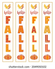 Hello Fall Home Front Porch Vertical Sign set. Autumn holiday decorative background. Hand drawn Fall letters cute pumpkin falling leaves vector illustration. Autumn season designs porch vertical signs