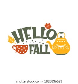 Hello Fall inspirational slogan inscription. Vector thanksgiving quote. Illustration for prints on t-shirts and bags, posters, cards. Pumpkin season, Fall vector design. Isolated on white background.