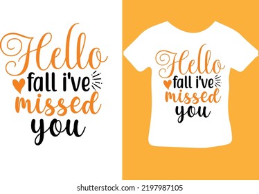 Hello fall i've missed you svg design