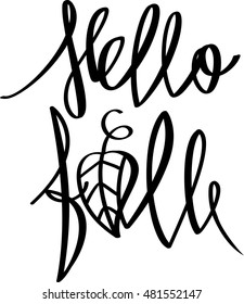 Hello fall. Lettering. Autumn is coming.