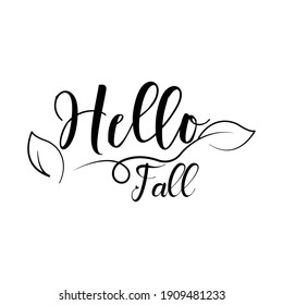 Hello fall. Lettering quotes. Modern lettering art for poster, greeting card, t-shirt, etc.  simple design editable. Design template vector