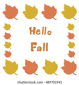 Hello Fall with maple leaves. Vector illustration.