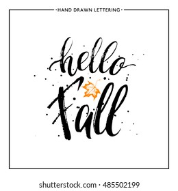 Hello fall text with leaf orange maple and black splashes, grunge hand painted letter, vector autumnal lettering for card, poster, banner, print, handwritten quotes