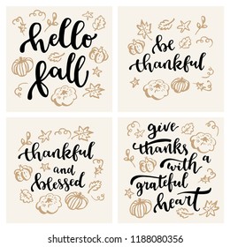 Hello Fall. Thankful and Blessed. Be Thankful. Give Thanks with A Grateful Heart. Set of Autumn and Thanksgiving modern calligraphic hand drawn quote greeting cards. Vector illustration